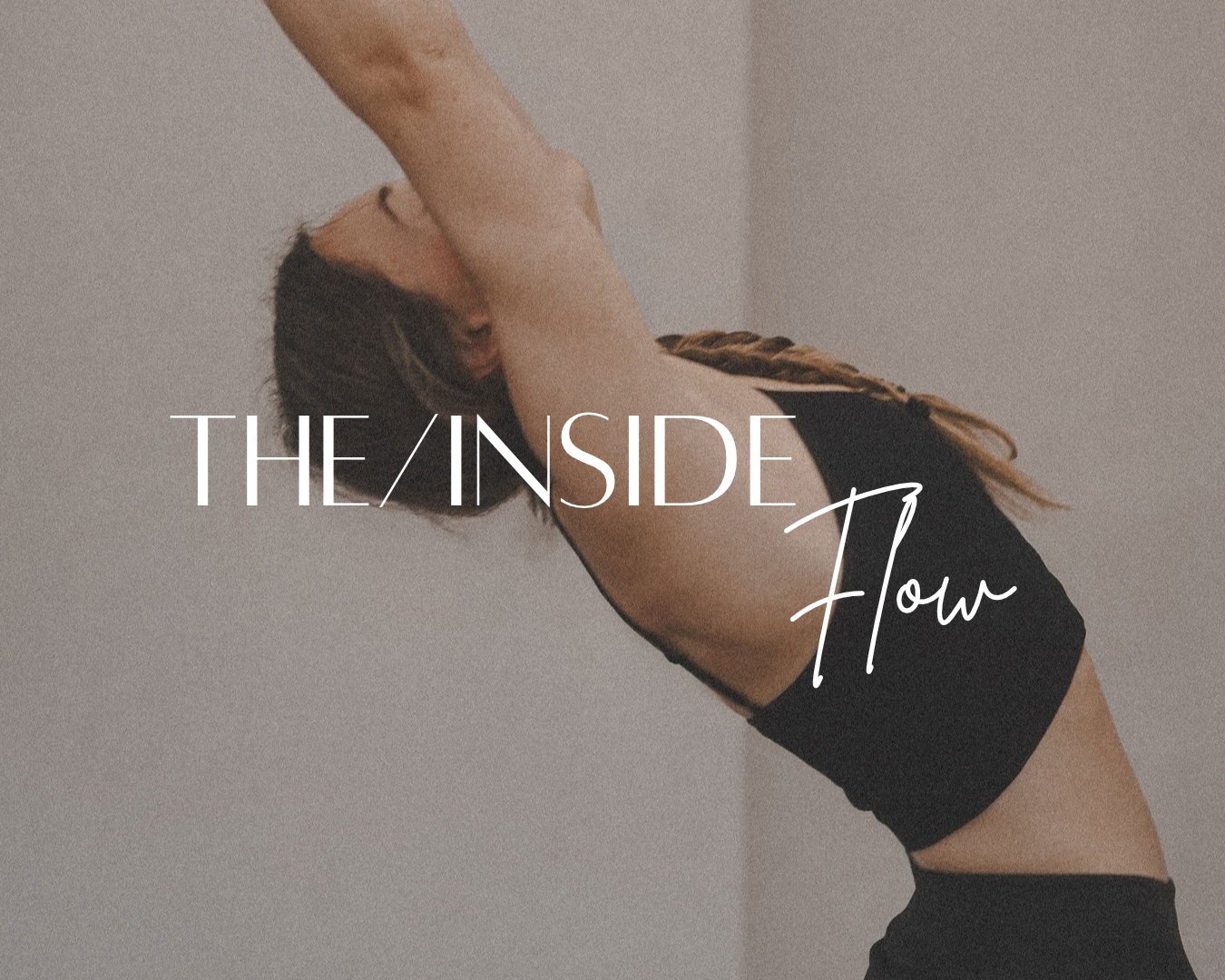 THE/INSIDE FLOW