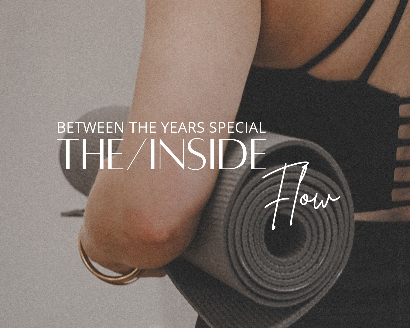 THE/YOGA – Between the years special